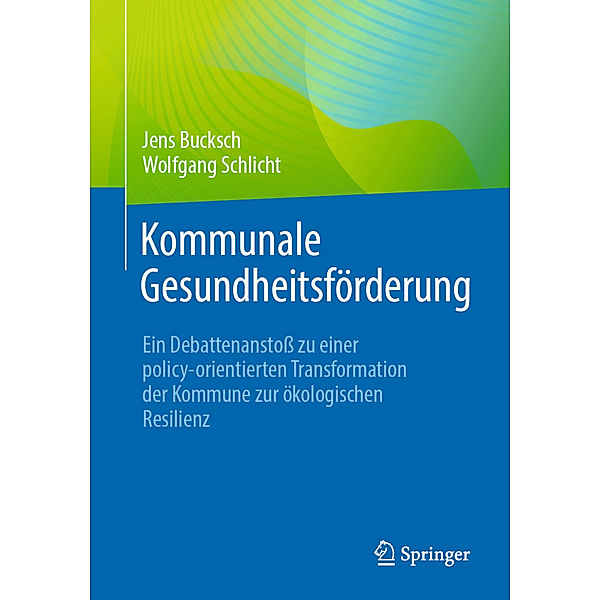 Kommunale Gesundheitsförderung, Jens Bucksch, Wolfgang Schlicht