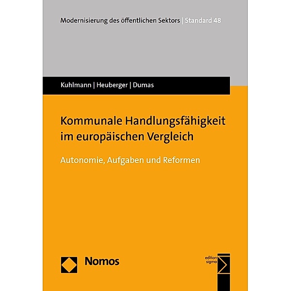 Kommunale Handlungsfähigkeit im europäischen Vergleich / Modernisierung des öffentlichen Sektors (Gelbe Reihe)  Bd.48, Sabine Kuhlmann, Moritz Heuberger, Benoît Paul Dumas