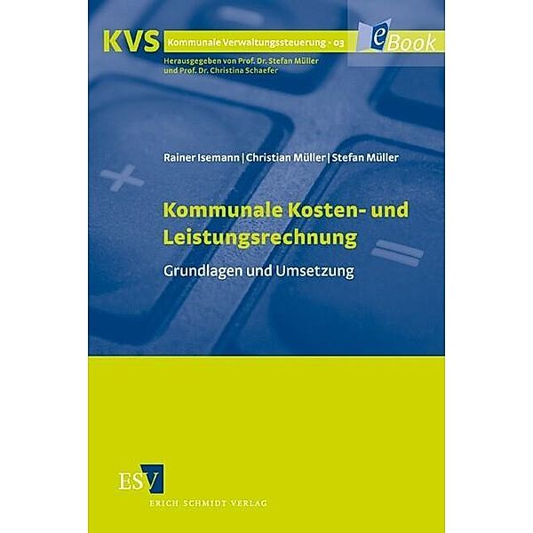 Kommunale Kosten- und Leistungsrechnung, Rainer Isemann, Christian Müller, Stefan Müller
