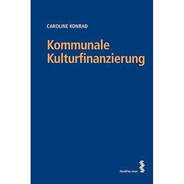 Kommunale Kulturfinanzierung, Caroline Konrad