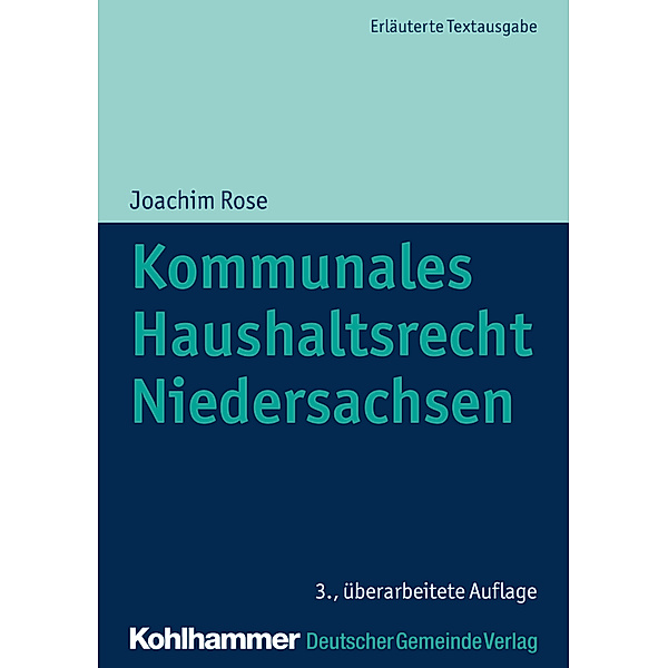 Kommunale Schriften für Niedersachsen / Kommunales Haushaltsrecht Niedersachsen, Joachim Rose