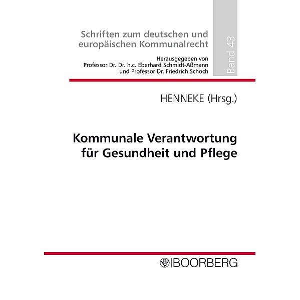 Kommunale Verantwortung für Gesundheit und Pflege / Schriften zum deutschen und europäischen Kommunalrecht