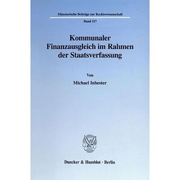 Kommunaler Finanzausgleich im Rahmen der Staatsverfassung., Michael Inhester