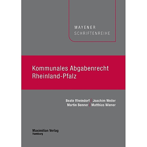 Kommunales Abgabenrecht Rheinland-Pfalz, Beate Rheindorf, Joachim Weiler, Martin Benner, Matthias Wiener