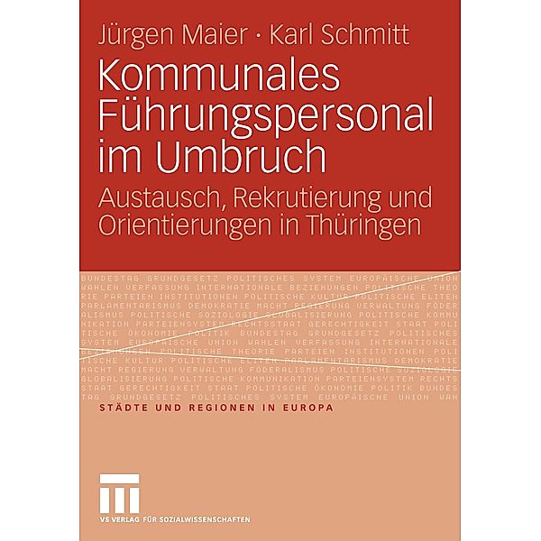 Kommunales Führungspersonal im Umbruch, Jürgen Maier, Karl Schmitt