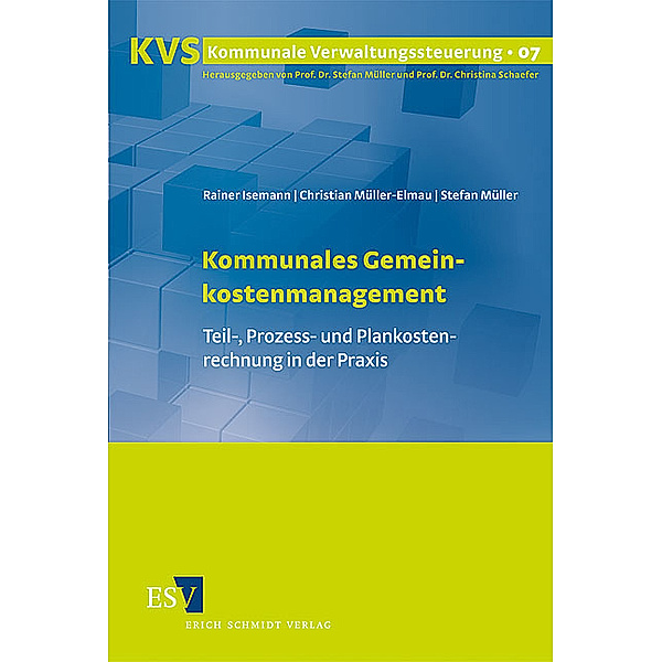 Kommunales Gemeinkostenmanagement, Rainer Isemann, Christian Müller-Elmau, Stefan Müller
