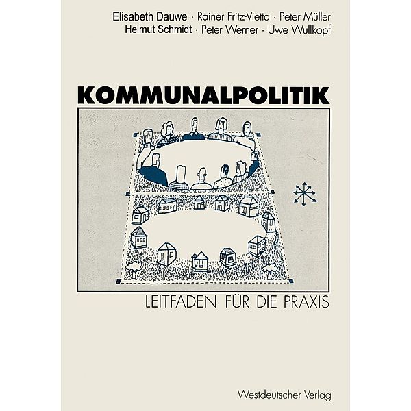 Kommunalpolitik, Elisabeth Dauwe, Rainer Fritz-Vietta, Peter Müller, Helmut Schmidt, Peter Werner, Uwe Wullkopf