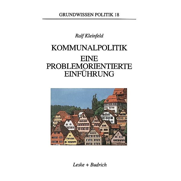 Kommunalpolitik / Grundwissen Politik Bd.18, Ralf Kleinfeld