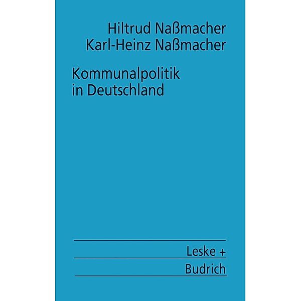 Kommunalpolitik in Deutschland / Universitätstaschenbücher Bd.2097, Hiltrud Nassmacher, Karl-Heinz Nassmacher