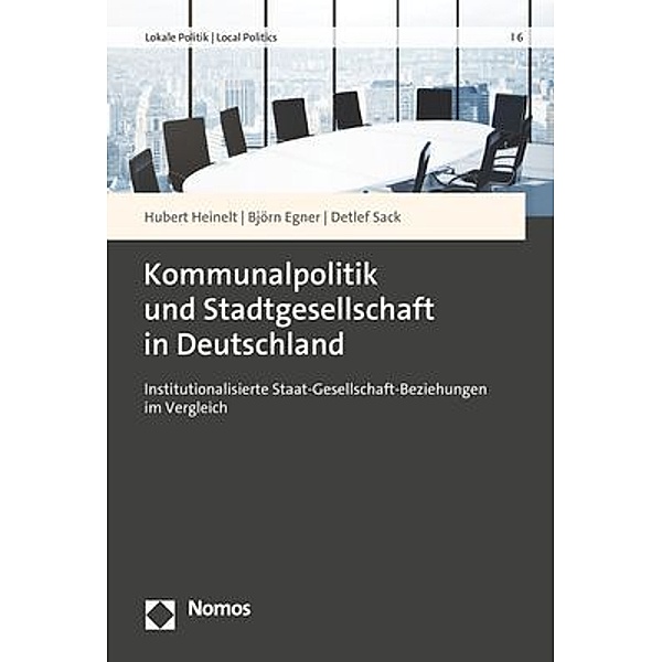 Kommunalpolitik und Stadtgesellschaft in Deutschland, Hubert Heinelt, Björn Egner, Detlef Sack