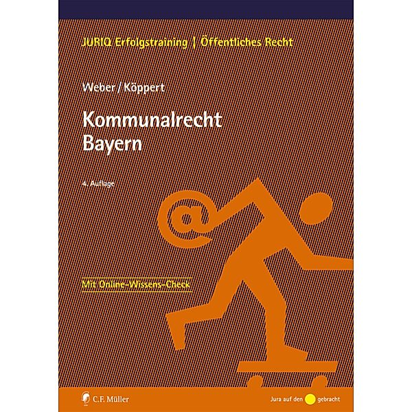 Kommunalrecht Bayern / JURIQ Erfolgstraining, Tobias Weber, Valentin Köppert