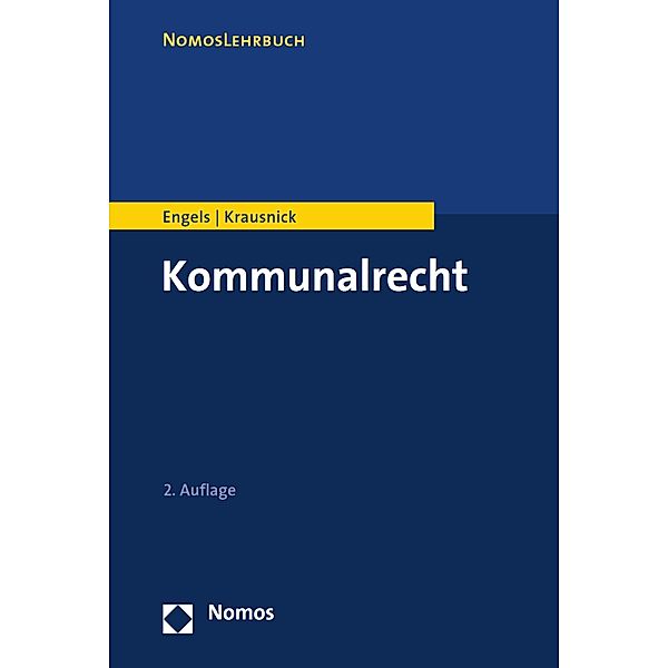Kommunalrecht / NomosLehrbuch, Andreas Engels, Daniel Krausnick
