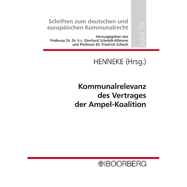 Kommunalrelevanz des Vertrages der Ampel-Koalition / Schriften zum deutschen und europäischen Kommunalrecht Bd. 59