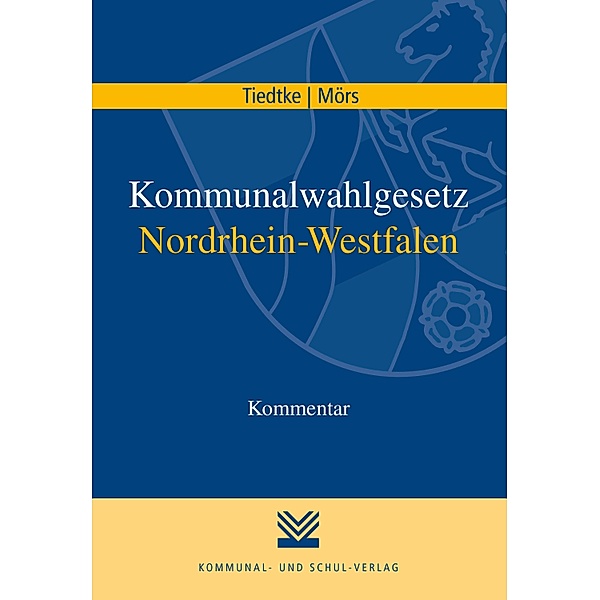 Kommunalwahlgesetz Nordrhein-Westfalen, Markus Tiedtke, Norbert Mörs