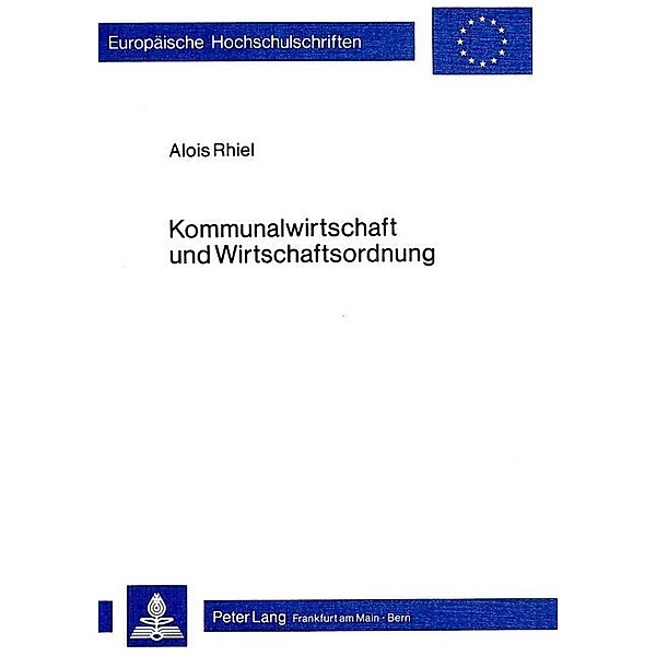 Kommunalwirtschaft und Wirtschaftsordnung, Alois Rhiel