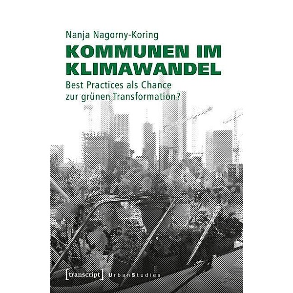 Kommunen im Klimawandel / Urban Studies, Nanja Nagorny-Koring