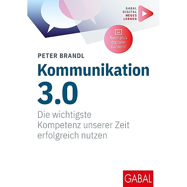 Kommunikation 3.0 / GABAL Business Whitebooks, Peter Brandl