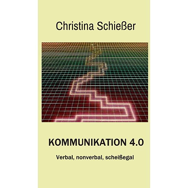 Kommunikation 4.0, Christina Schiesser