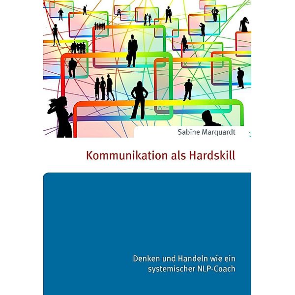 Kommunikation als Hardskill, Sabine Marquardt