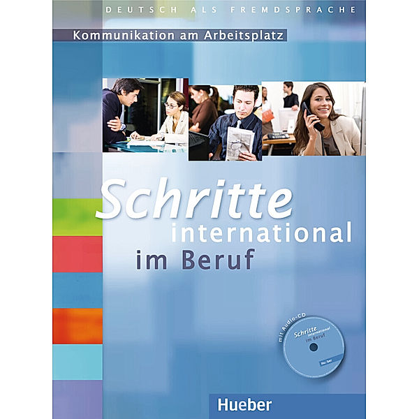 Kommunikation am Arbeitsplatz, Übungsbuch mit Audio-CD, Sandra Jotzo, Brigitte Loibl, Gloria Bosch, Annette Müller, Wolfgang Baum, Ulrike Haas