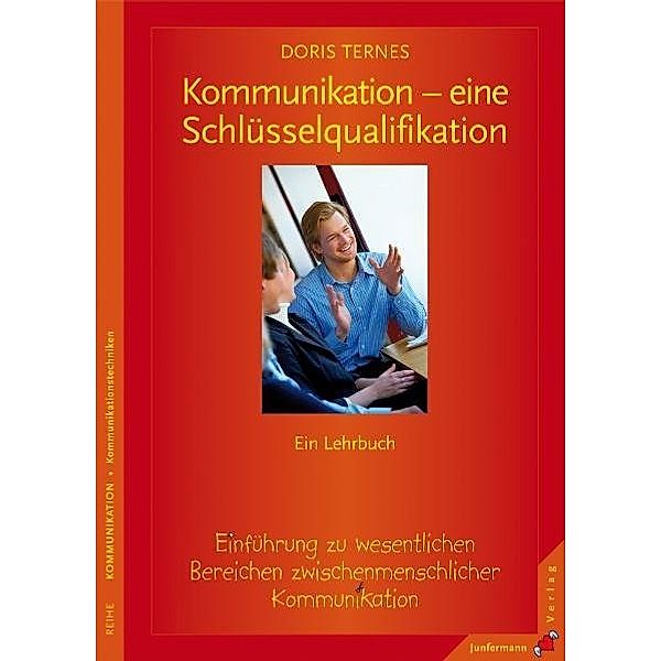 Kommunikation - eine Schlüsselqualifikation, Doris Ternes