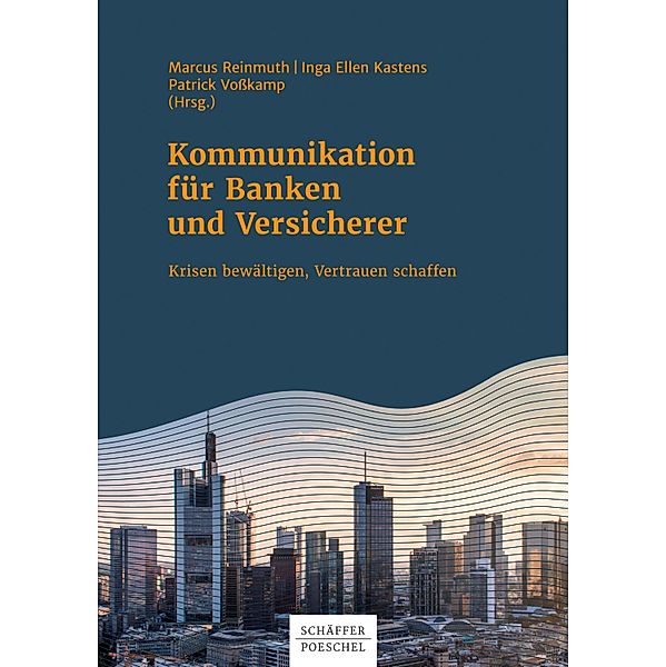 Kommunikation für Banken und Versicherer, Marcus Reinmuth, Inga Ellen Kastens, Patrick Vosskamp