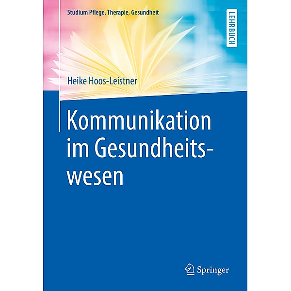 Kommunikation im Gesundheitswesen, Heike Hoos-Leistner