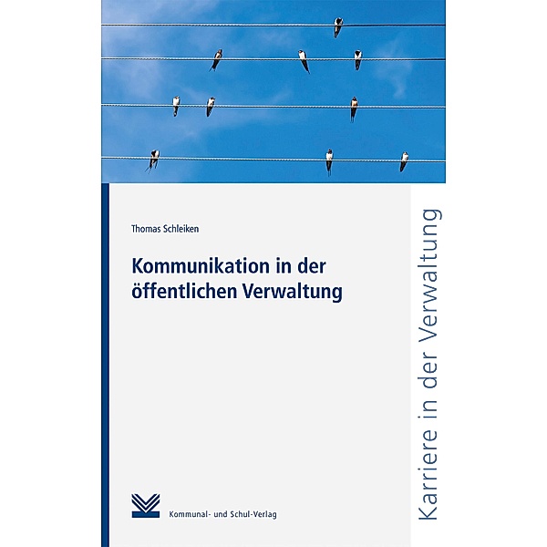 Kommunikation in der öffentlichen Verwaltung / Karriere in der Verwaltung, Thomas Schleiken