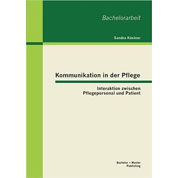 Kommunikation in der Pflege, Sandra Kästner