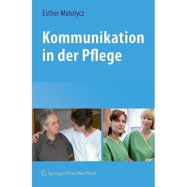 Kommunikation in der Pflege, Esther Matolycz