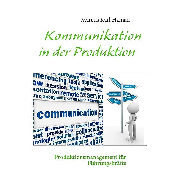 Kommunikation in der Produktion, Marcus Karl Haman