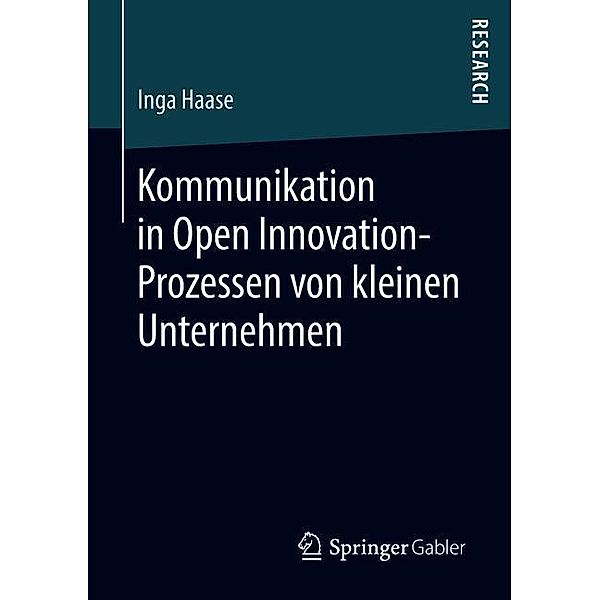 Kommunikation in Open Innovation-Prozessen von kleinen Unternehmen, Inga Haase