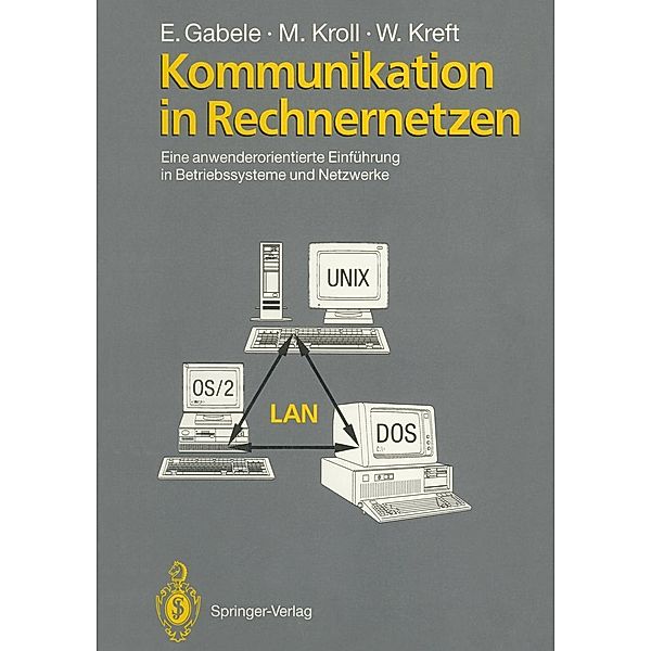 Kommunikation in Rechnernetzen, Eduard Gabele, Michael Kroll, Wolfgang Kreft