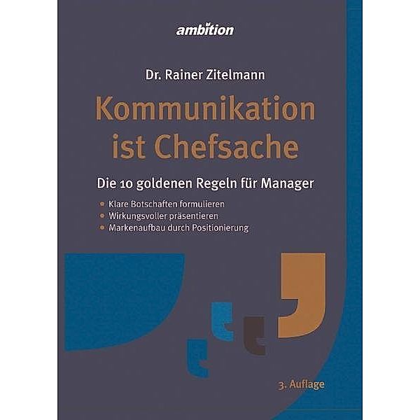 Kommunikation ist Chefsache, Rainer Zitelmann