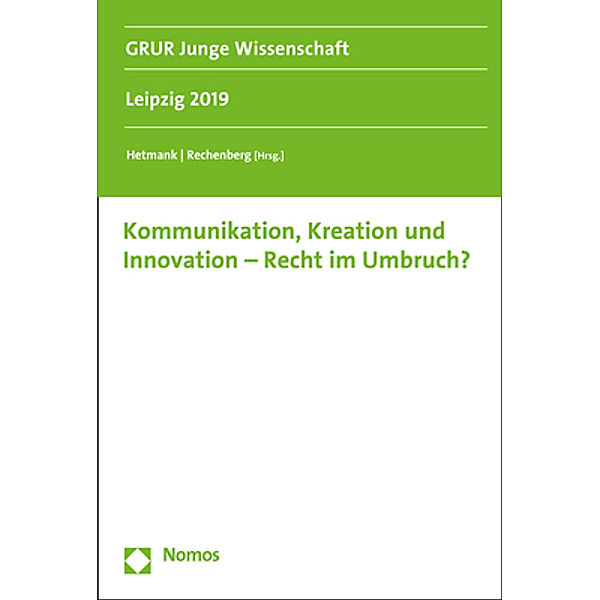 Kommunikation, Kreation und Innovation - Recht im Umbruch?