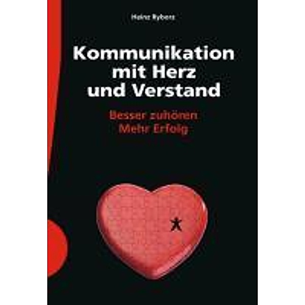 Kommunikation mit Herz und Verstand, Heinz Ryborz