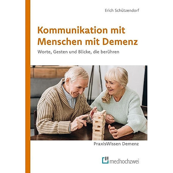 Kommunikation mit Menschen mit Demenz, Erich Schützendorf