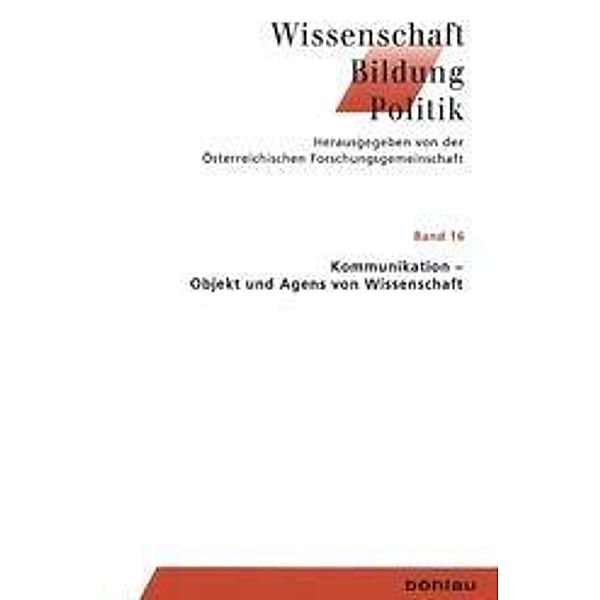 Kommunikation - Objekt und Agens von Wissenschaft