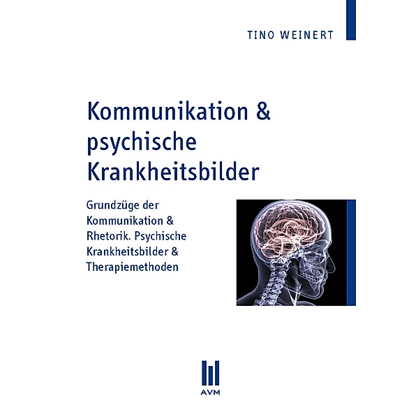 Kommunikation & psychische Krankheitsbilder, Tino Weinert