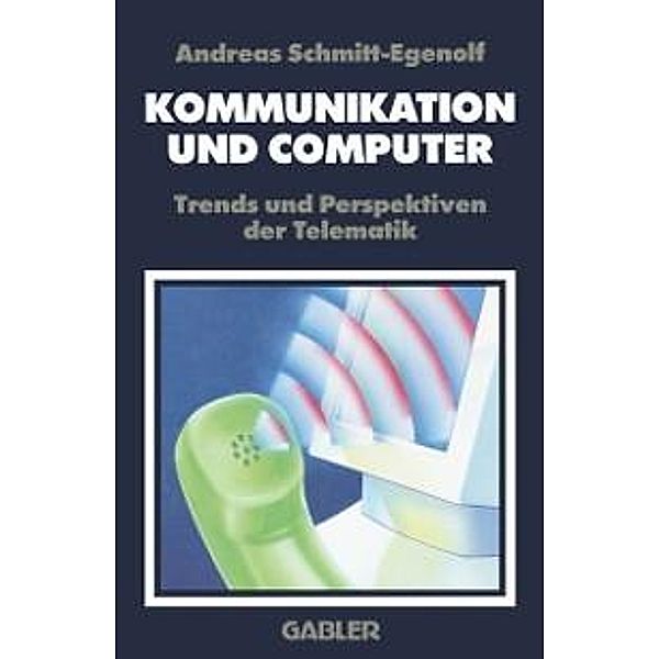 Kommunikation und Computer, Andreas Schmitt-Egenolf