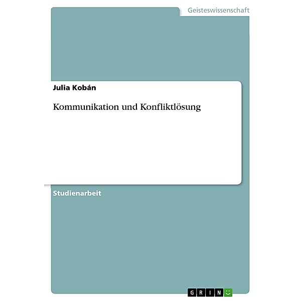 Kommunikation und Konfliktlösung, Julia Kobán