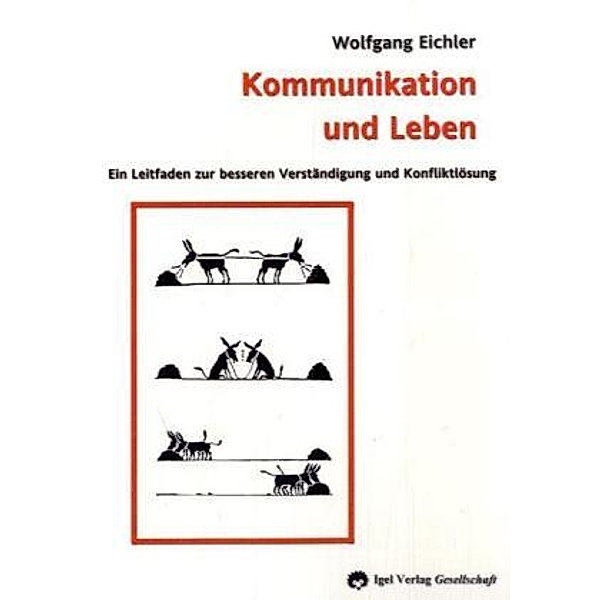 Kommunikation und Leben, Wolfgang Eichler