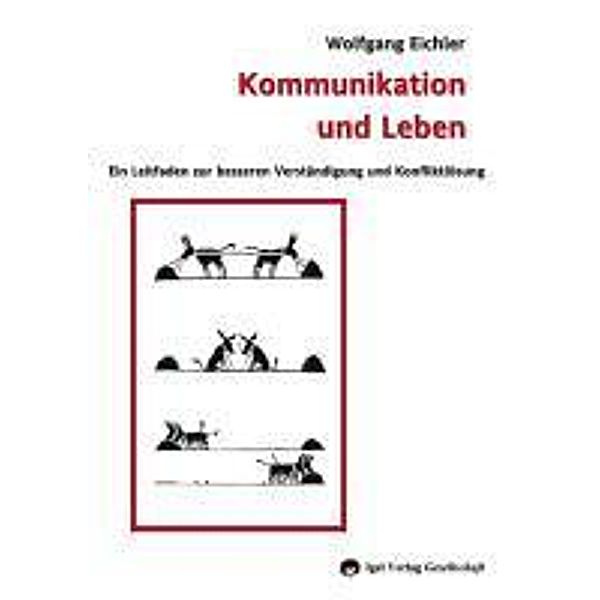 Kommunikation und Leben, Wolfgang Eichler