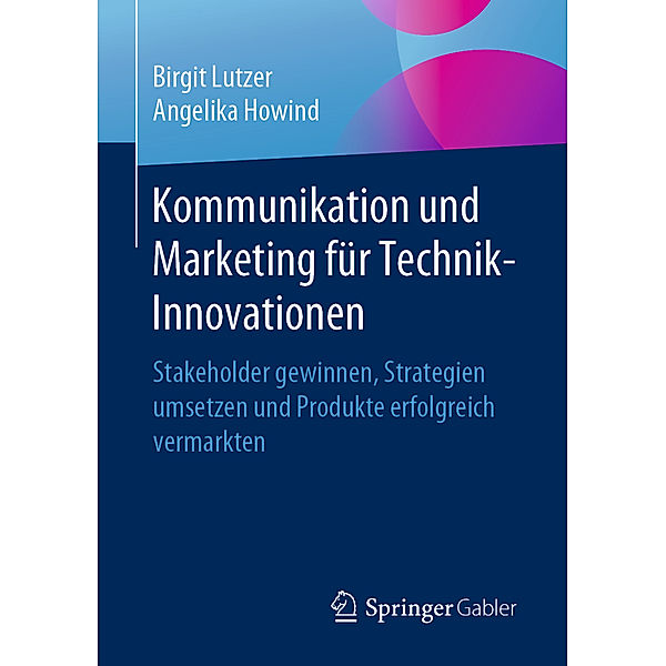 Kommunikation und Marketing für Technik-Innovationen, Birgit Lutzer, Angelika Howind