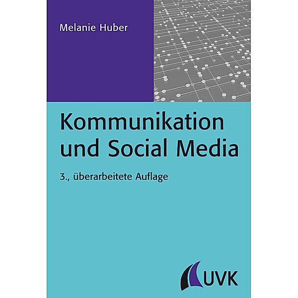 Kommunikation und Social Media, Melanie Huber