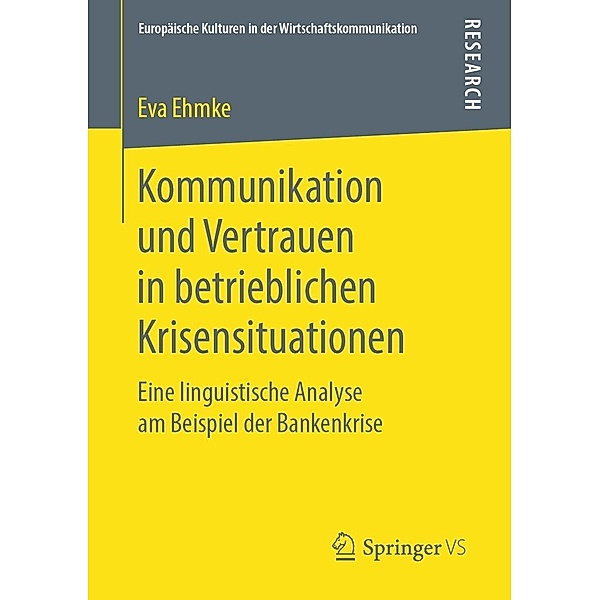 Kommunikation und Vertrauen in betrieblichen Krisensituationen / Europäische Kulturen in der Wirtschaftskommunikation Bd.30, Eva Ehmke