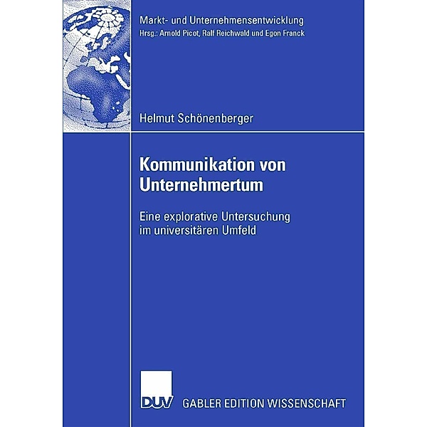 Kommunikation von Unternehmertum / Markt- und Unternehmensentwicklung Markets and Organisations, Helmut Schönenberger