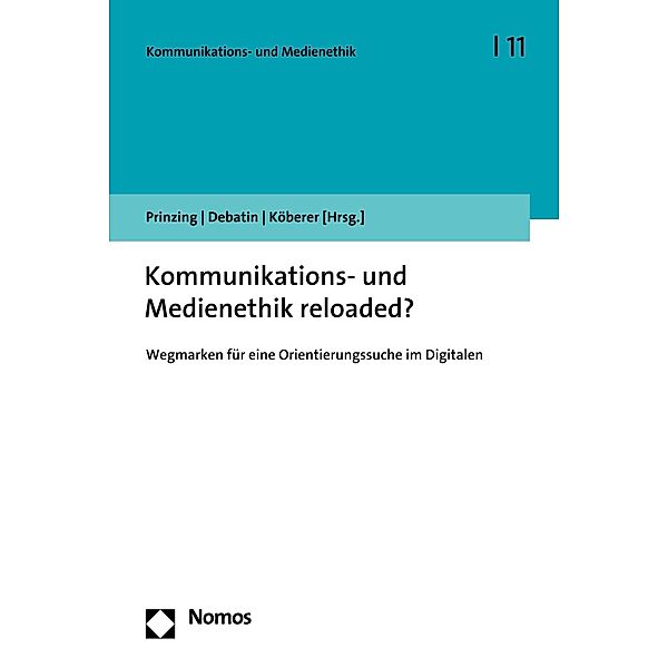 Kommunikations- und Medienethik reloaded? / Kommunikations- und Medienethik Bd.11