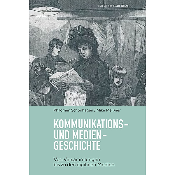Kommunikations- und Mediengeschichte, Philomen Schönhagen, Mike Meißner