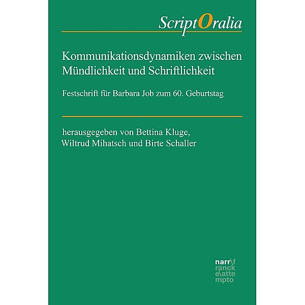 Kommunikationsdynamiken zwischen Mündlichkeit und Schriftlichkeit / ScriptOralia Bd.145